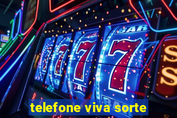 telefone viva sorte